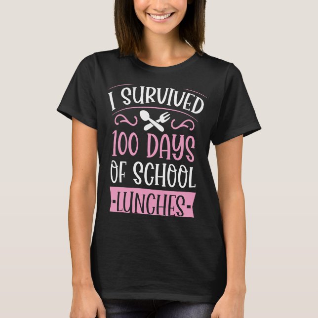 I Survived 100 Days of School Lunches  Kindergarte T Shirt (Framsida)