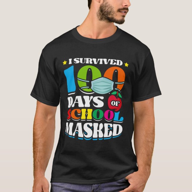 I Survived 100 Days Of School Masked Pupils Home S T Shirt (Framsida)