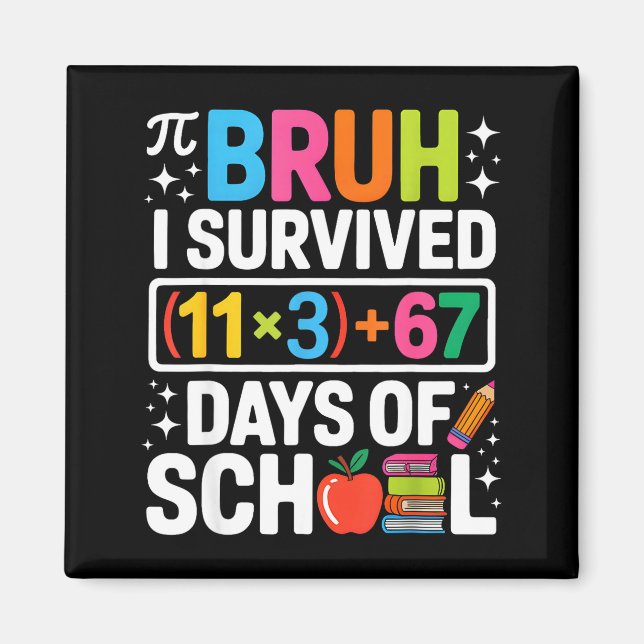 I Survived 100 Days School Bruh Groovy Math Equati Magnet (Framsidan)