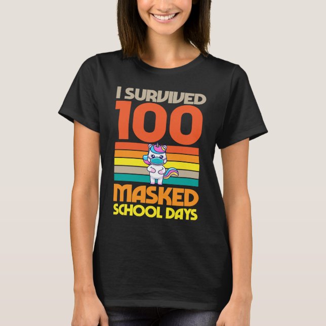 I Survived 100 Masked School Days 100 Days Of Scho T Shirt (Framsida)