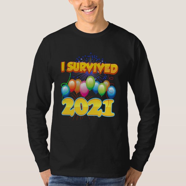 I Survived 2021 in 2022 Sarcastic Cute Humor Posit T Shirt (Framsida)