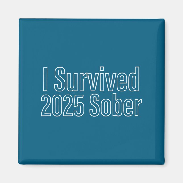 I Survived 2025 Sober Recovery Design  Magnet (Framsidan)