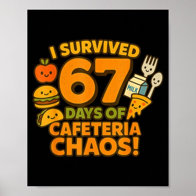 I Survived 67 Days Of Cafeteria Chaos 67 Meme Lunc Poster (Framsidan)