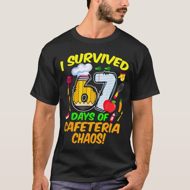 I Survived 67 Days Of Cafeteria Chaos 67 Meme Lunc T Shirt (Framsida)