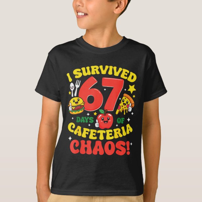 I Survived 67 Days Of Cafeteria Chaos 67 Meme Lunc T Shirt (Framsida)