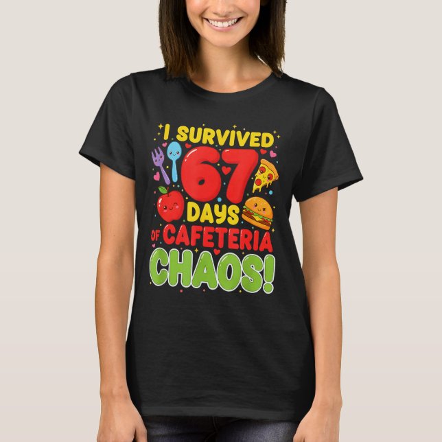 I Survived 67 Days Of Cafeteria Chaos 67 Meme Lunc T Shirt (Framsida)