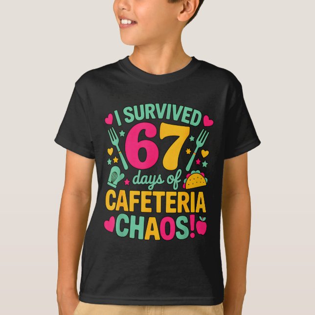 I Survived 67 Days Of Cafeteria Chaos Cute Food Lu T Shirt (Framsida)