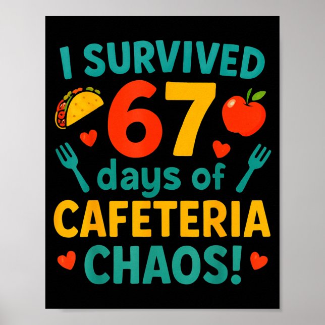 I Survived 67 Days Of Cafeteria Chaos – Funny Scho Poster (Framsidan)