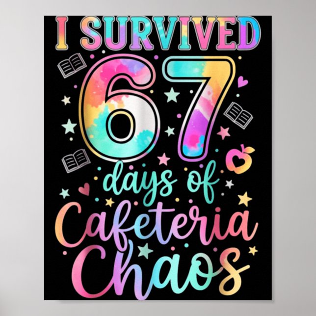 I Survived 67 Days Of Cafeteria Chaos Funny Six Se Poster (Framsidan)