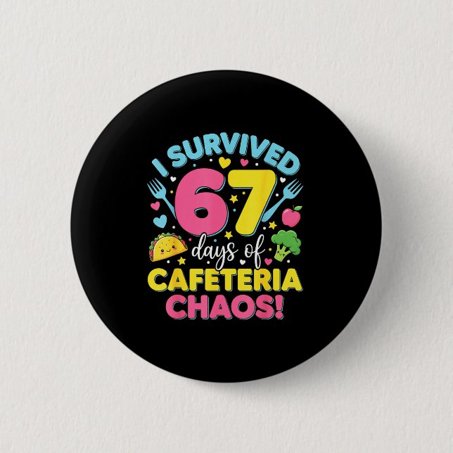 I Survived 67 Days Of Cafeteria Chaos Meme  Knapp (Framsida)