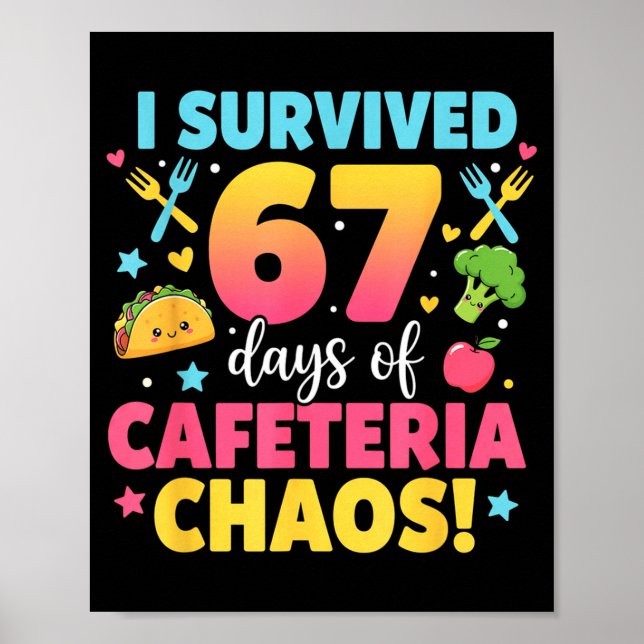I Survived 67 Days Of Cafeteria Chaos Meme  Poster (Framsidan)