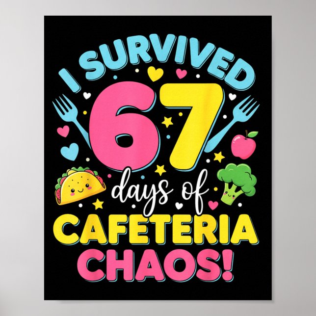 I Survived 67 Days Of Cafeteria Chaos Meme  Poster (Framsidan)