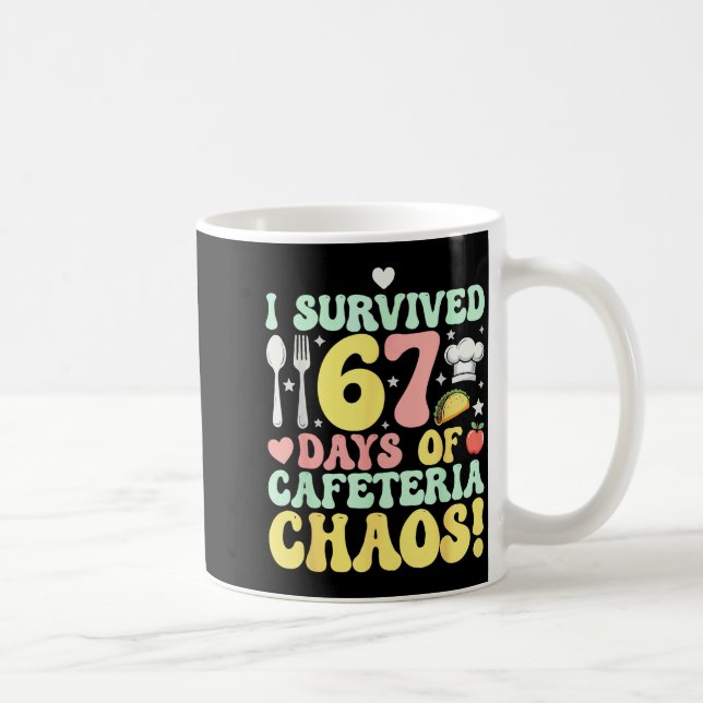 I Survived 67 Days Of Cafeteria Chaos Six Seven Me Kaffemugg (Höger)