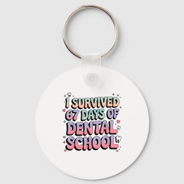 I Survived 67 Days Of Dental School Students Teach Nyckelring (Framsida)