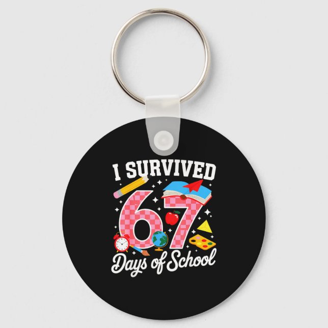 I Survived 67 Days Of School 67 Teachers Students  Nyckelring (Framsida)