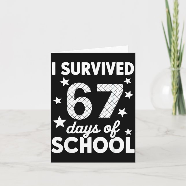I Survived 67 Days Of School 67th Day Of School Si Kort (Framsida)