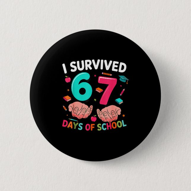 I Survived 67 Days Of School 6 7 Meme  Knapp (Framsida)