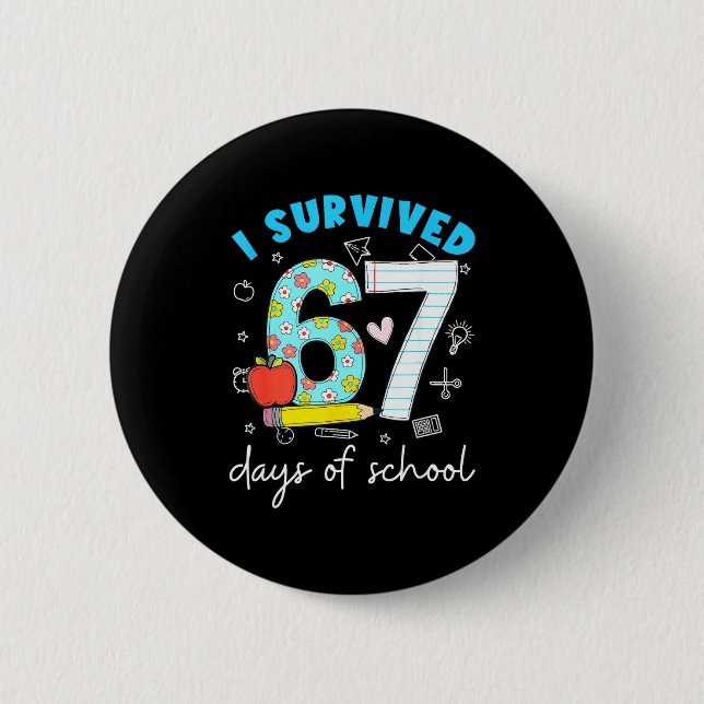 I Survived 67 Days Of School 6 7 Meme  Knapp (Framsida)