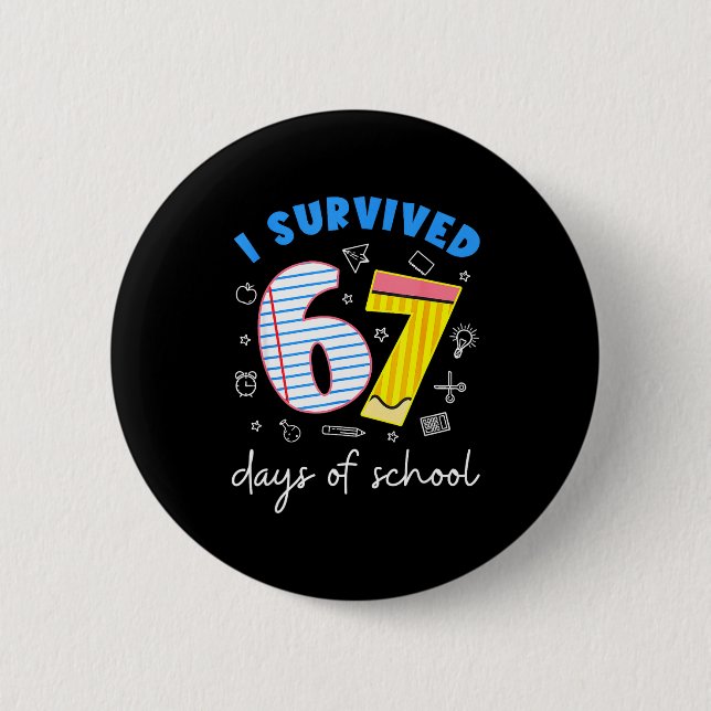 I Survived 67 Days Of School 6 7 Meme  Knapp (Framsida)