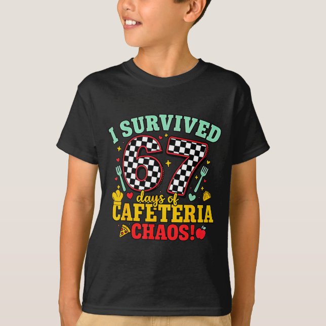I Survived 67 Days Of School Cafeteria Chaos Check T Shirt (Framsida)