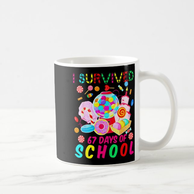 I Survived 67 Days Of School Candy Funny 67 Teache Kaffemugg (Höger)