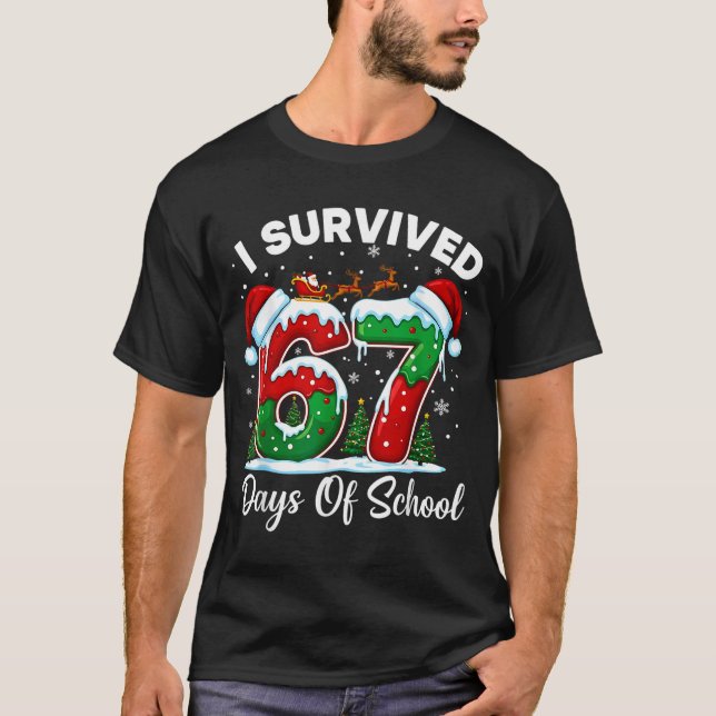 I Survived 67 Days Of School Christmas Countdown K T Shirt (Framsida)