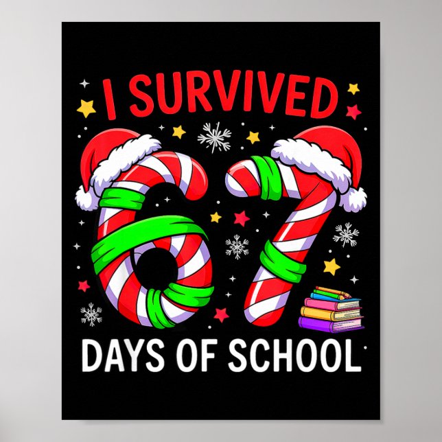 I Survived 67 Days Of School Christmas  Poster (Framsidan)