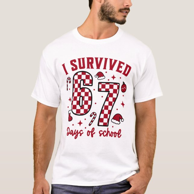 I Survived 67 Days of School Christmas T Shirt (Framsida)