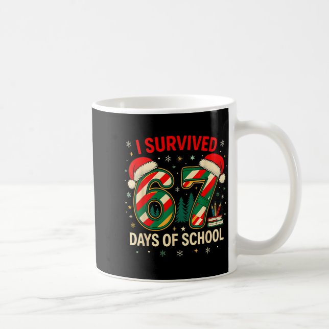 I Survived 67 Days Of School Christmas Teacher  Kaffemugg (Höger)