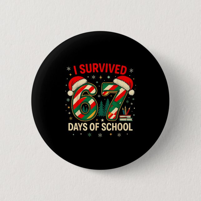 I Survived 67 Days Of School Christmas Teacher  Knapp (Framsida)