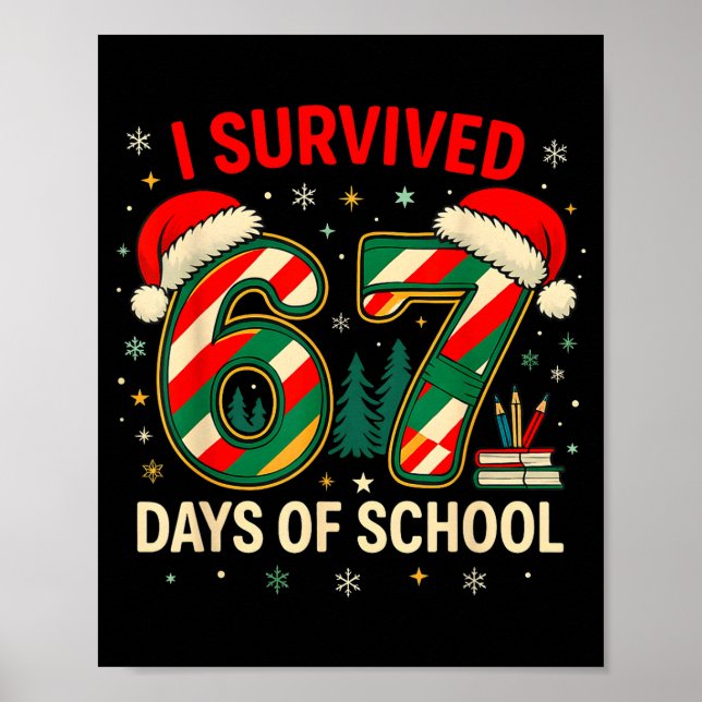 I Survived 67 Days Of School Christmas Teacher  Poster (Framsidan)