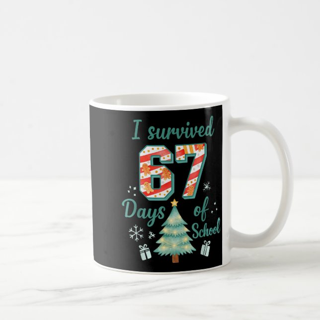 I Survived 67 Days Of School Christmas Teacher Stu Kaffemugg (Höger)