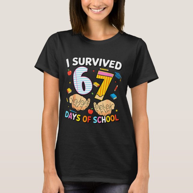 I Survived 67 Days Of School Cool Teacher Design  T Shirt (Framsida)
