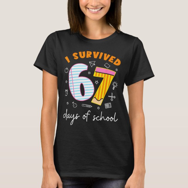 I Survived 67 Days Of School Cool Teacher Design  T Shirt (Framsida)