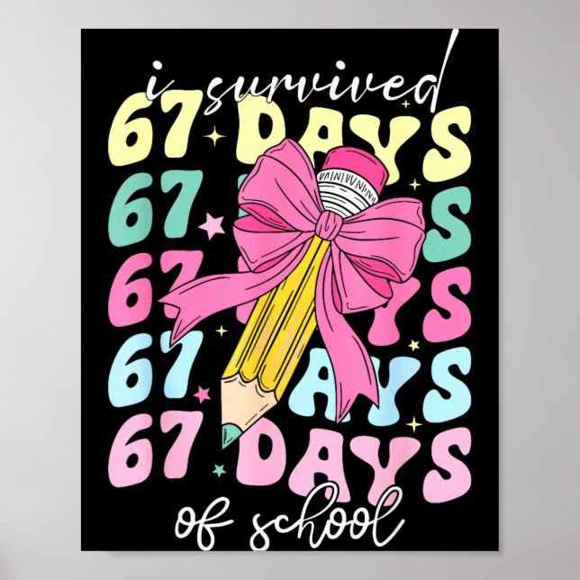 I Survived 67 Days Of School Coquette Bow Student  Poster (Framsidan)