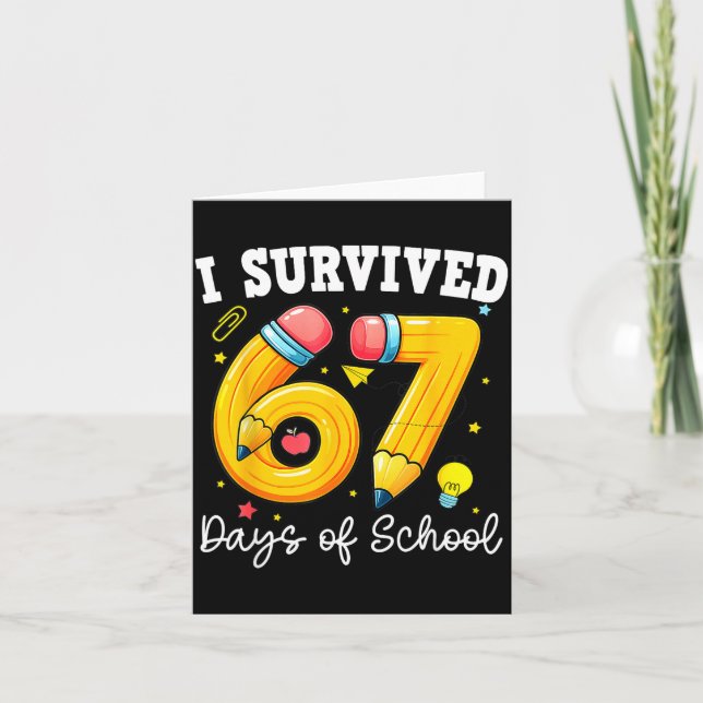 I Survived 67 Days Of School For Teachers Students Kort (Framsida)