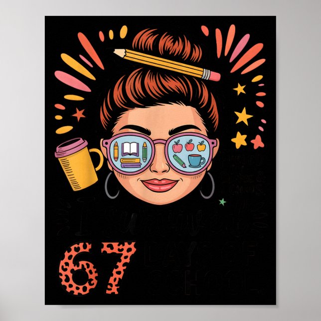 I Survived 67 Days Of School Fueled By Coffee &amp Poster (Framsidan)