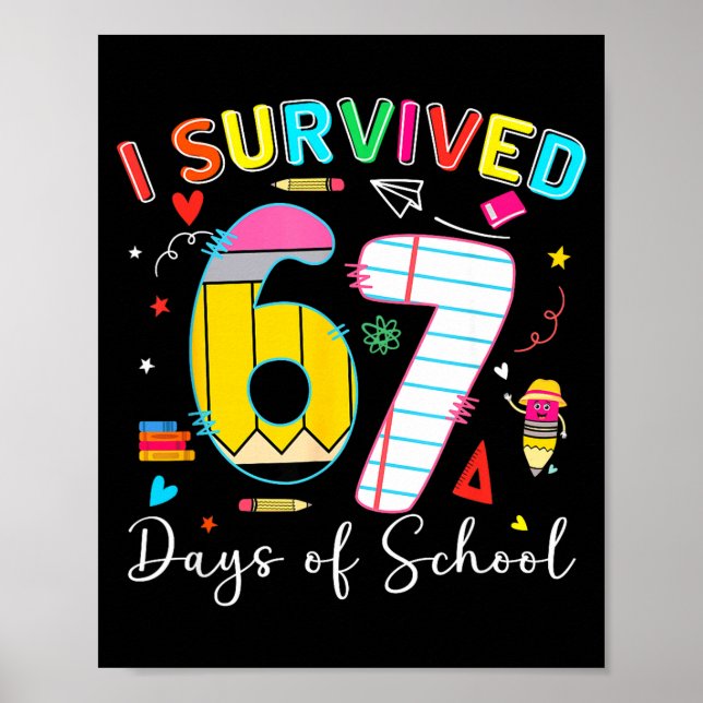 I Survived 67 Days Of School Fun Meme Six Seven 6- Poster (Framsidan)