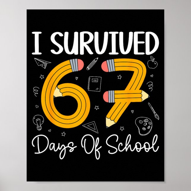 I Survived 67 Days Of School Funny 67 Meme Teacher Poster (Framsidan)