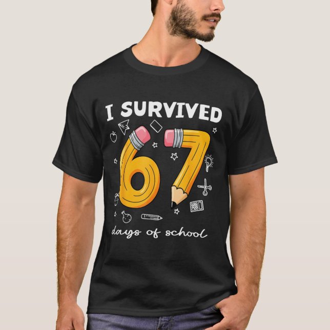 I Survived 67 Days Of School Funny 67 Meme Teacher T Shirt (Framsida)