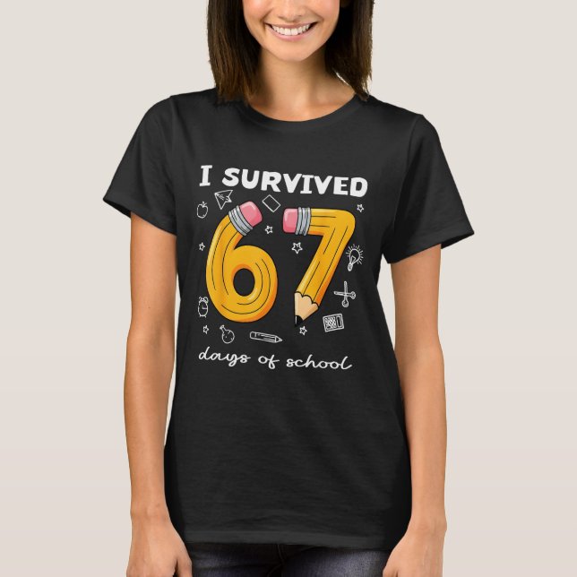 I Survived 67 Days Of School Funny 67 Meme Teacher T Shirt (Framsida)