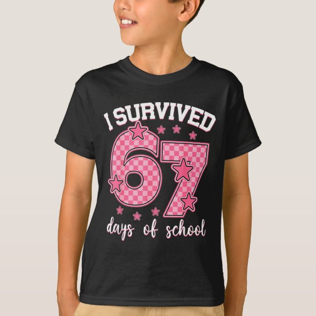 I Survived 67 Days Of School Funny 67 Meme Teacher T Shirt (Framsida)