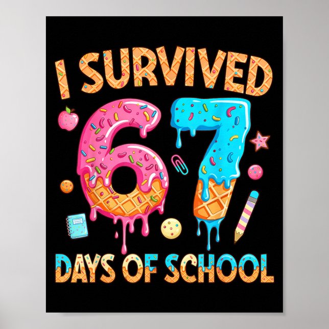 I Survived 67 Days Of School Funny 67 Teacher Stud Poster (Framsidan)