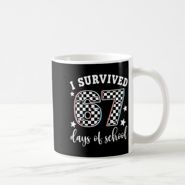 I Survived 67 Days Of School Funny 67 Teachers Stu Kaffemugg (Höger)