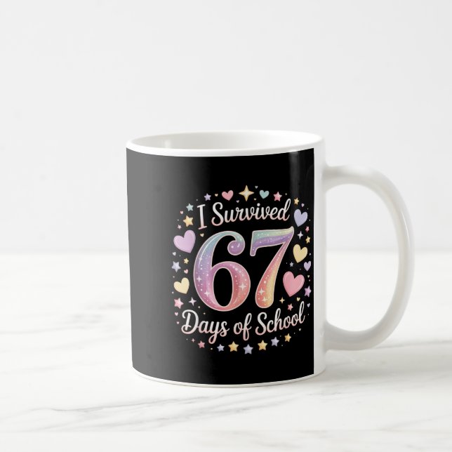 I Survived 67 Days Of School Funny 67 Teachers Stu Kaffemugg (Höger)