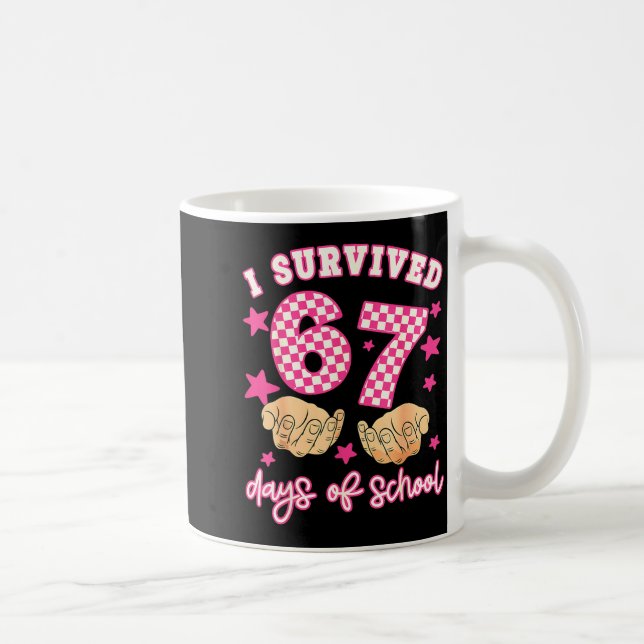I Survived 67 Days Of School Funny 67 Teachers Stu Kaffemugg (Höger)