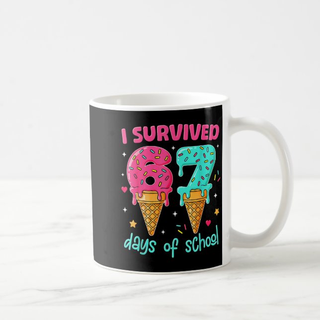 I Survived 67 Days Of School Funny 67 Teachers Stu Kaffemugg (Höger)