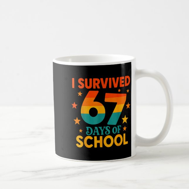 I Survived 67 Days Of School Funny 67 Teachers Stu Kaffemugg (Höger)