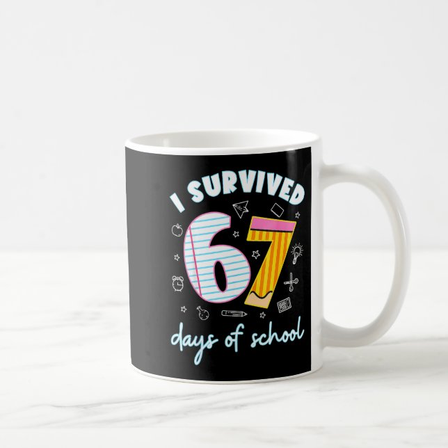 I Survived 67 Days Of School Funny 67 Teachers Stu Kaffemugg (Höger)