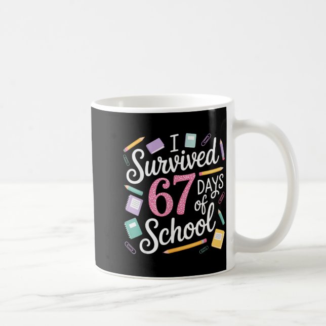 I Survived 67 Days Of School Funny 67 Teachers Stu Kaffemugg (Höger)